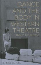 Dance and the Body in Western Theatre