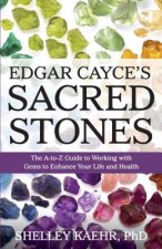 Edgar Cayce's Sacred Stones