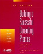 Building a Successful Consulting Practice