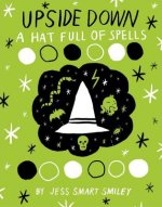 Upside Down (Book Two) A Hat Full Of Spells