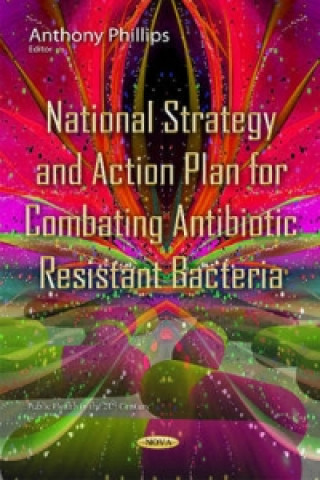 National Strategy & Action Plan for Combating Antibiotic Resistant Bacteria