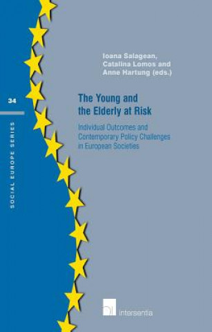 Young and the Elderly at Risk: Individual Outcomes and Contemporary Policy Challenges in European Societies
