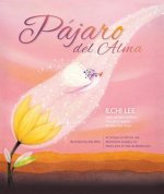 El PaJaro Del Alma (Bird of the Soul Spanish Edition)
