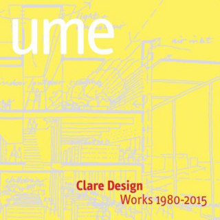 Clare Design: Works 1980-2015