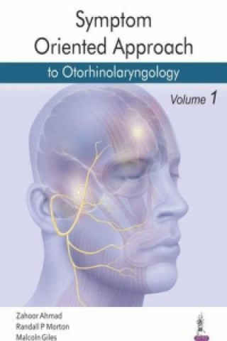 Symptom Oriented Otolaryngology: Head & Neck Surgery