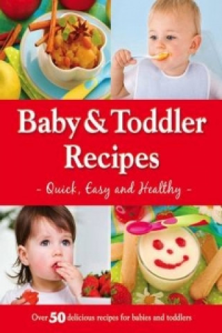 Baby and Toddler Recipes