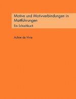 Motive und Motivverbindungen in Mattfuhrungen