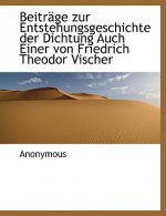 Beitrage Zur Entstehungsgeschichte Der Dichtung Auch Einer Von Friedrich Theodor Vischer