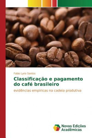 Classificacao e pagamento do cafe brasileiro