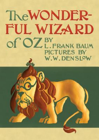 Wonderful Wizard of Oz (Illustrated by W. W. Denslow)