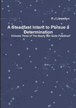 Steadfast Intent to Pursue a Determination