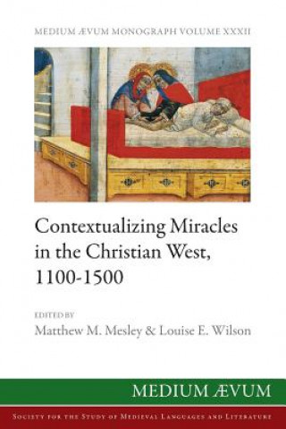 Contextualizing Miracles in the Christian West, 1100-1500