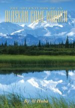 Adventures of an Alaskan Game Warden