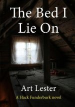 Bed I Lie on: A Novel