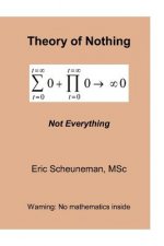 Theory of Nothing: Not Everything