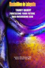 Tarot Bakht: Foreseeing Your Future and Overriding God