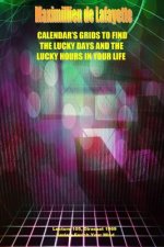 Calendar's Grids to Find the Lucky Days and the Lucky Hours in Your Life. Lecture 105, Dirasat 1969