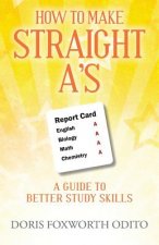 How To Make Straight A's