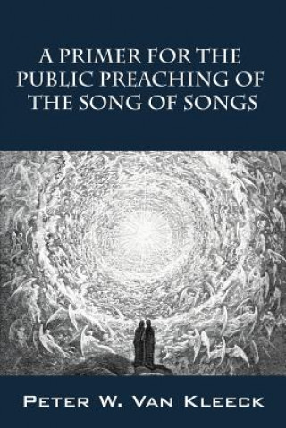 Primer for the Public Preaching of The Song of Songs