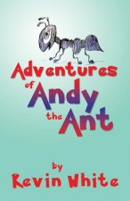 Adventures of Andy the Ant