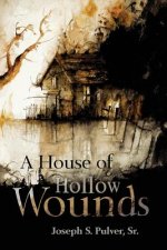 House of Hollow Wounds