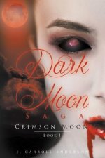 Dark Moon Saga - Crimson Moon- Book 1