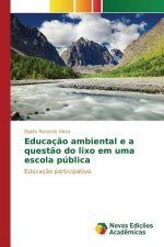 Educacao ambiental e a questao do lixo em uma escola publica