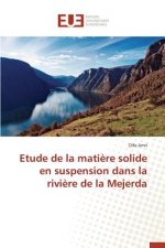 Etude de la Mati re Solide En Suspension Dans La Rivi re de la Mejerda