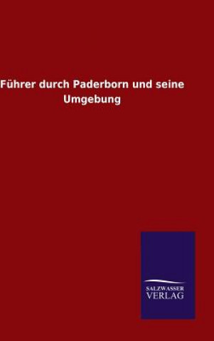 Fuhrer durch Paderborn und seine Umgebung