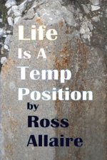 Life is A Temp Position