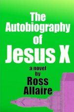 Autobiography of Jesus X