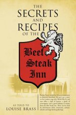 Secrets and Recipes of the Beef Steak Inn