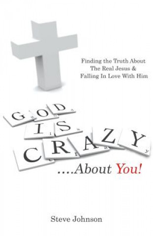 God is Crazy ....About You!
