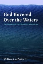 God Hovered Over the Waters