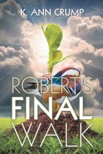 Robert's Final Walk