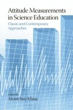 Attitude Measurements in Science Education Classic and Contemporary Approaches