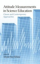 Attitude Measurements in Science Education Classic and Contemporary Approaches