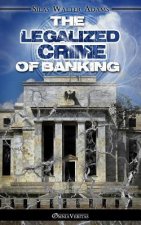 Legalized Crime of Banking