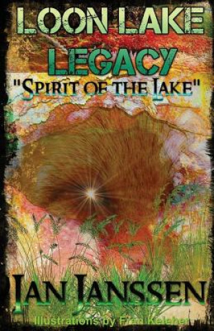 Loon Lake Legacy Spirit of the Lake