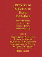 Retours of Services of Heirs 1544-1699 Vol B