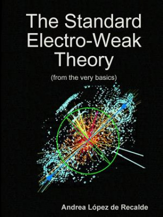 Standard Electro-Weak Theory