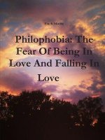 Philophobia: the Fear of Being in Love and Falling in Love