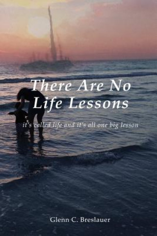 There are No Life Lessons