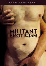 Militant Eroticism