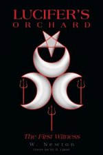 Lucifers Orchard - The First Witness