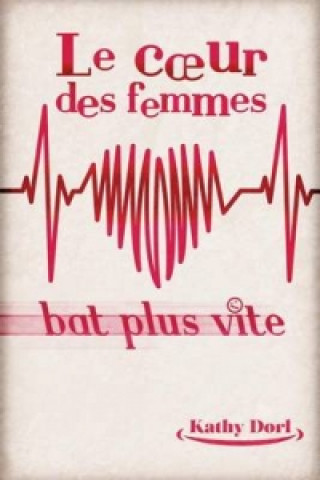 coeur des femmes bat plus vite