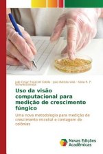 Uso da visao computacional para medicao de crescimento fungico