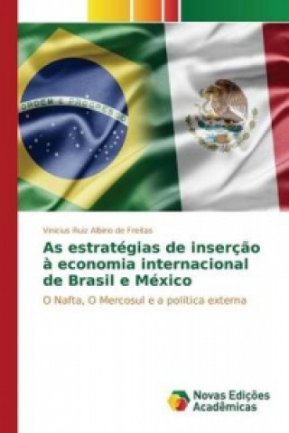 As estrategias de insercao a economia internacional de Brasil e Mexico