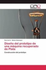 Diseno del prototipo de una maquina recuperado de Plata