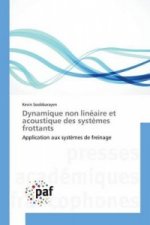 Dynamique Non Lineaire Et Acoustique Des Systemes Frottants